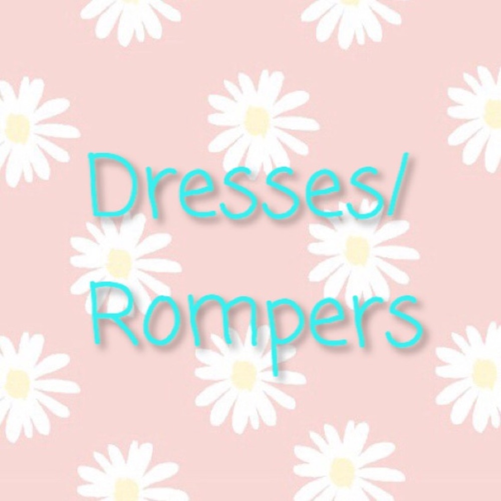 Dresses and Rompers!